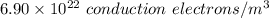 6.90\times 10^{22}\ conduction\ electrons/m^{3}