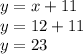 y=x+11\\y=12+11\\y=23