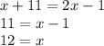 x+11=2x-1\\11=x-1\\12=x