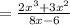 = \frac{2x^{3}+3x^{2}} {8x-6}