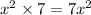 {x}^{2}  \times 7 = 7 {x}^{2}