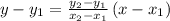 y-y_{1}=\frac{y_{2}-y_{1}}{x_{2}-x_{1}}\left(x-x_{1}\right)