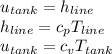 u_{tank}=h_{line}\\h_{line}=c_pT_{line}\\u_{tank}=c_vT_{tank}