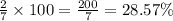 \frac{2}{7} \times 100=\frac{200}{7}=28.57 \%