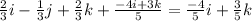 \frac{2}{3}i-\frac{1}{3}j+\frac{2}{3}k+\frac{-4i+3k}{5}=\frac{-4}{5}i+\frac{3}{5}k