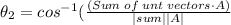 \theta_2=cos^{-1}(\frac{(Sum\;of\;unt\;vectors\cdot A)}{\mid sum\mid \mid A\mid }