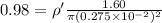 0.98 = \rho' \frac{1.60}{\pi(0.275\times 10^{-2})^2}
