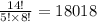 \frac{14!}{5! \times 8!} = 18018