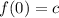 f(0)=c