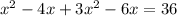 x^{2} -4x+3x^{2} -6x =36