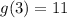 g(3)=11