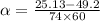 \alpha = \frac{25.13 - 49.2}{74 \times 60}