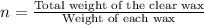 n = \frac{\textrm{Total weight of the clear wax}}{\textrm{Weight of each wax}}