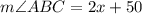 m\angle ABC=2x+50