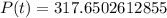 P(t)=317.6502612855