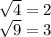 \sqrt{4}=2\\\sqrt{9}=3