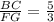 \frac{BC}{FG}=\frac{5}{3}