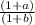 \frac{(1 + a)}{(1 + b)}