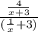 \frac{\frac{4}{x+3}}{(\frac{1}{x}+3)}