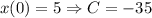 x(0)=5\Rightarrow C=-35