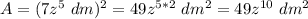 A = (7z ^ 5 \ dm) ^ 2 = 49z^{5 * 2} \ dm ^ 2 = 49z^{10} \ dm ^ 2