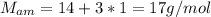 M_{am}= 14+3*1=17 g/mol