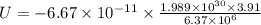 U=-6.67\times 10^{-11}\times \frac{1.989\times 10^{30}\times 3.91}{6.37\times 10^6}