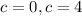 c=0,c=4