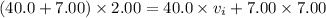 (40.0+7.00)\times2.00=40.0\times v_{i}+7.00\times7.00