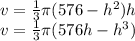 v=\frac{1}{3} \pi (576-h^2)h\\v=\frac{1}{3} \pi (576h-h^3)