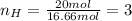 n_H=\frac{20mol}{16.66mol}=3