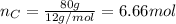 n_C=\frac{80g}{12g/mol}=6.66mol