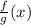 \frac {f} {g} (x)