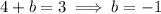 4+b=3\implies b=-1