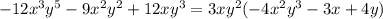 -12x^3y^5-9x^2y^2+12xy^3=3xy^2(-4x^2y^3-3x+4y)