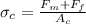 \sigma_c=\frac {F_m+F_f}{A_c}