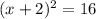 (x+2)^{2}=16