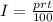 I =  \frac{prt}{100}