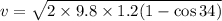 v=\sqrt{2\times 9.8\times 1.2(1-\cos 34)}