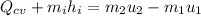 Q_{cv}+m_ih_i = m_2u_2-m_1u_1