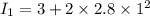 I_1=3+2\times 2.8\times 1^2