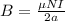 B = \frac{	\mu NI}{2a}