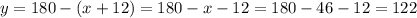 y=180-(x+12)=180-x-12=180-46-12=122