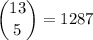 \dbinom{13}5=1287