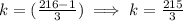 k   =   (\frac{216 -1}{3})  \implies k = \frac{215}{3}