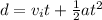 d=v_it+\frac{1}{2}at^2