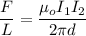 \dfrac{F}{L}=\dfrac{\mu_oI_1I_2}{2\pi d}