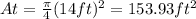 At=\frac{\pi }{4} (14ft)^2=153.93ft^2