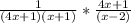 \frac{1}{(4x+1)(x+1)}*\frac{4x+1}{(x-2)}