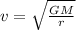 v=\sqrt{\frac{GM}{r}